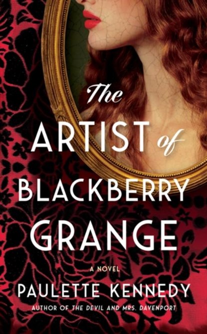 The Artist of Blackberry Grange, Paulette Kennedy - Paperback - 9781662524158