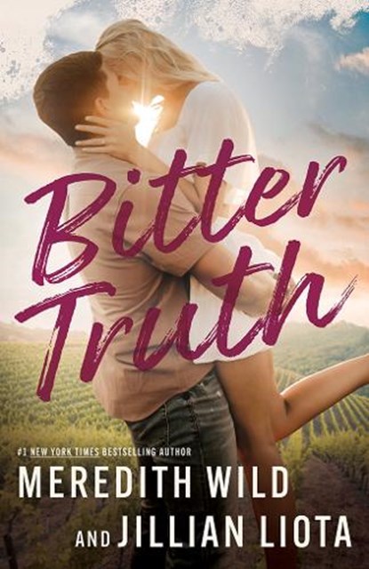 Bitter Truth, Meredith Wild ; Jillian Liota - Paperback - 9781662524578