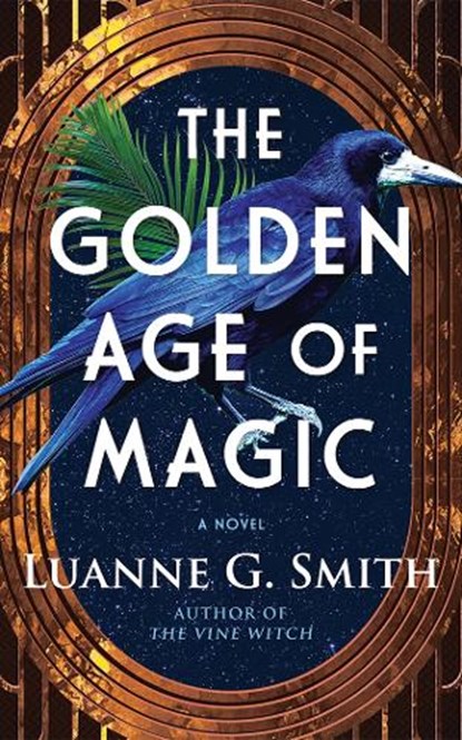 The Golden Age of Magic, Luanne G. Smith - Paperback - 9781662525018