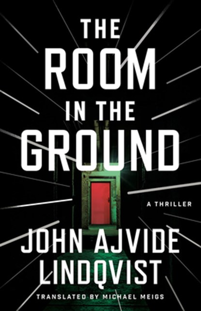 The Room in the Ground, John Ajvide Lindqvist - Paperback - 9781662525063