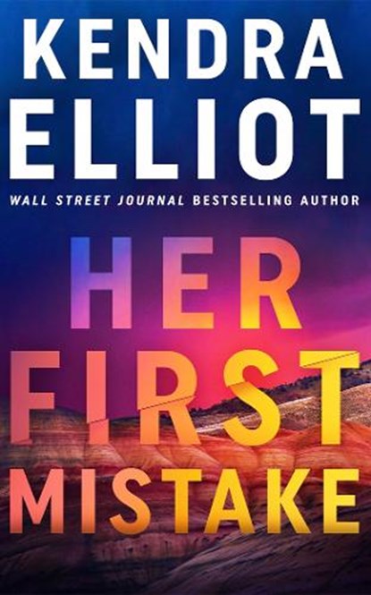 Her First Mistake, Kendra Elliot - Paperback - 9781662525759