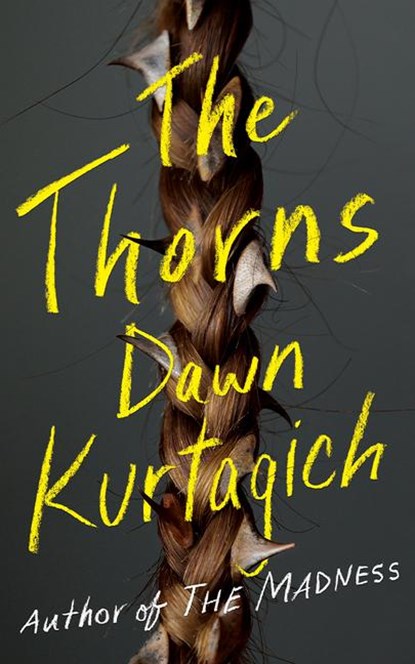 The Thorns, Dawn Kurtagich - Paperback - 9781662526978