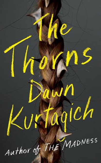 The Thorns, Dawn Kurtagich - Paperback - 9781662526978