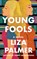Young Fools, Liza Palmer - Gebonden - 9781662527159