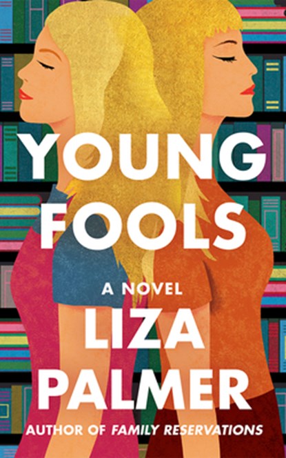 Young Fools, Liza Palmer - Gebonden - 9781662527159