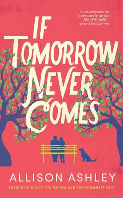If Tomorrow Never Comes, Allison Ashley - Paperback - 9781662527272