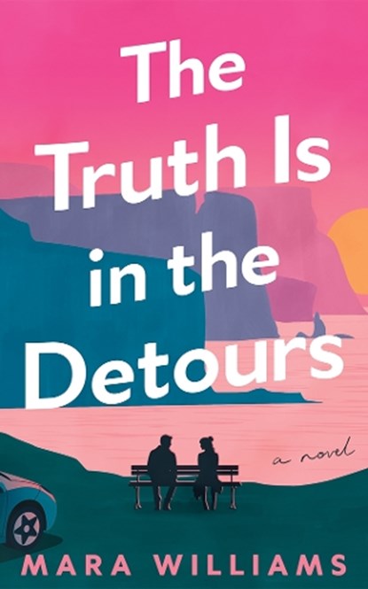 The Truth Is in the Detours, Mara Williams - Paperback - 9781662528927