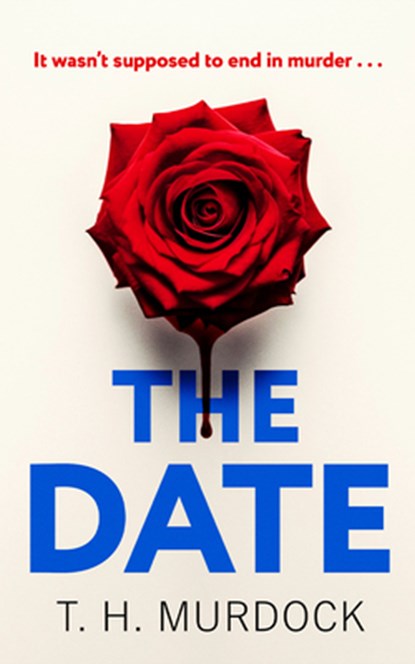 The Date, T. H. Murdock - Paperback - 9781662529337