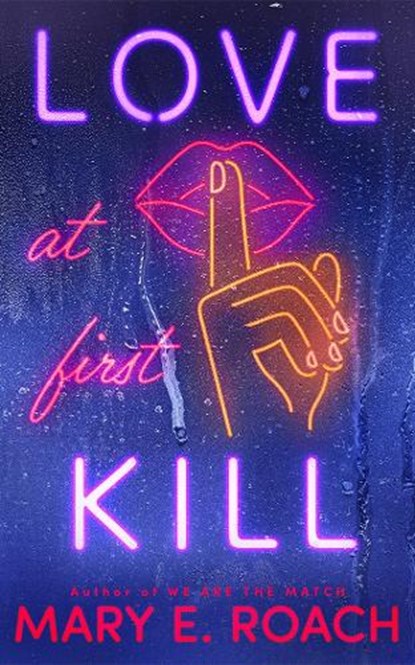 Love at First Kill, Mary E. Roach - Paperback - 9781662529443