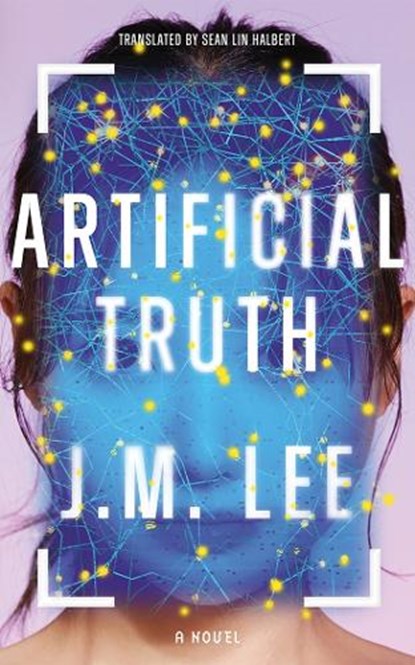 Artificial Truth, J.M. Lee - Paperback - 9781662529580