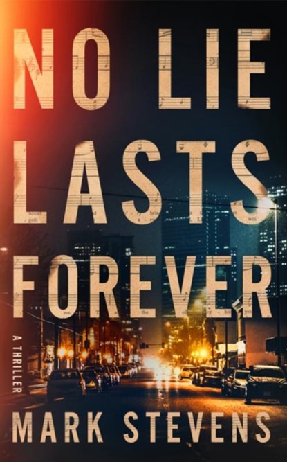 No Lie Lasts Forever, Mark Stevens - Paperback - 9781662529597