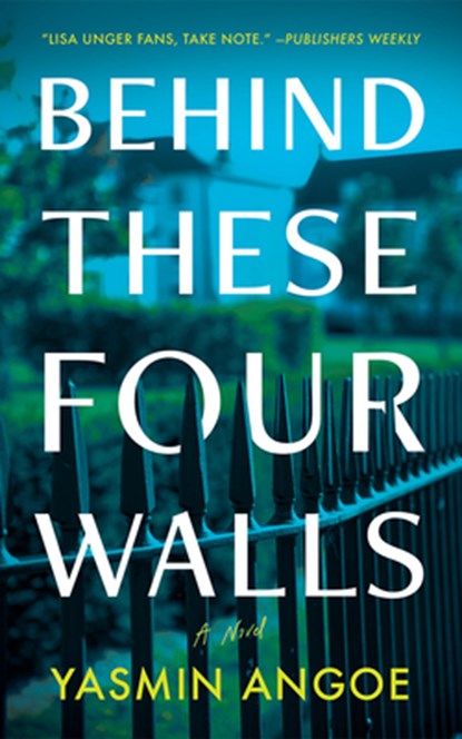 Behind These Four Walls, Yasmin Angoe - Paperback - 9781662529672