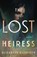 The Lost Heiress, Elizabeth Klehfoth - Paperback - 9781662529955