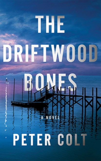 The Driftwood Bones, Peter Colt - Paperback - 9781662530401