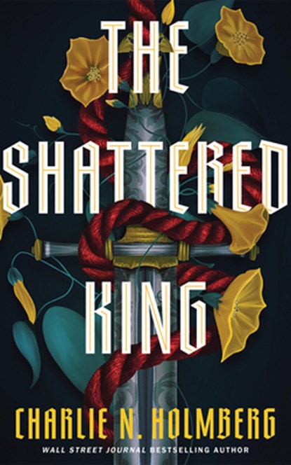 The Shattered King, Charlie N. Holmberg - Gebonden - 9781662530586