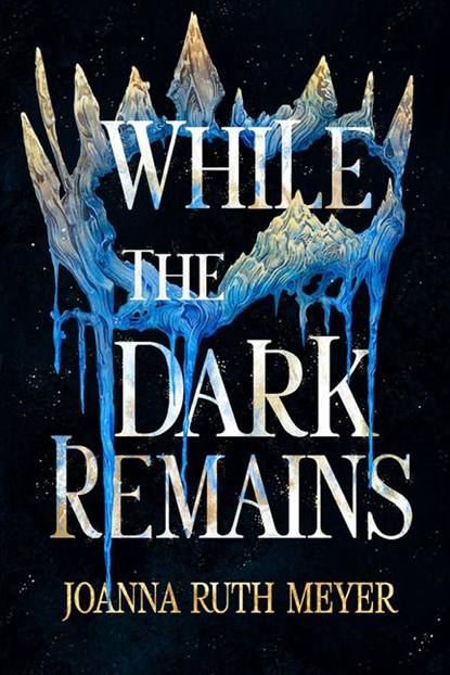While the Dark Remains, Joanna Ruth Meyer - Paperback - 9781662530692