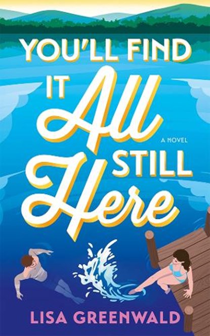 You'll Find It All Still Here, Lisa Greenwald - Paperback - 9781662530982