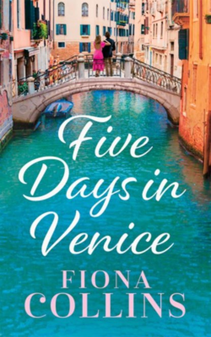 Five Days in Venice, Fiona Collins - Paperback - 9781662531149