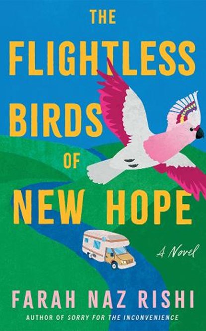 The Flightless Birds of New Hope, Farah Naz Rishi - Paperback - 9781662532290