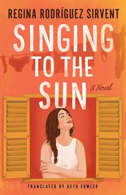 Singing to the Sun, Regina Rodriguez Sirvent - Paperback - 9781662532443