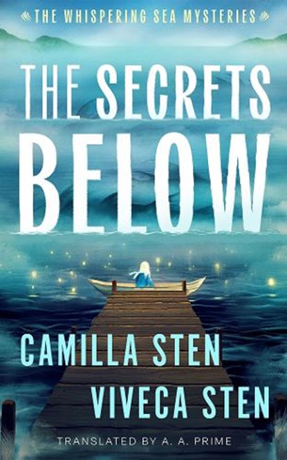 The Secrets Below, Camilla Sten ; Viveca Sten - Paperback - 9781662532849