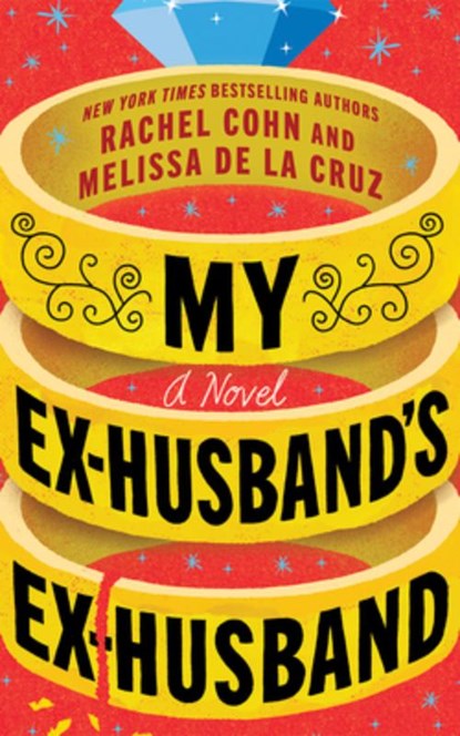 My Ex-Husband's Ex-Husband, Rachel Cohn ; Melissa de la Cruz - Paperback - 9781662533426