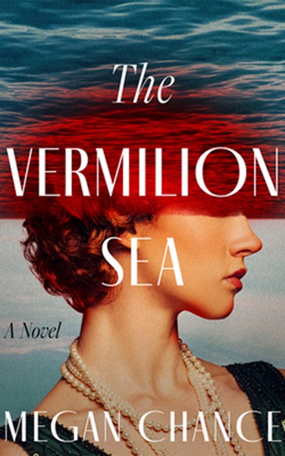 The Vermilion Sea, Megan Chance - Paperback - 9781662533501