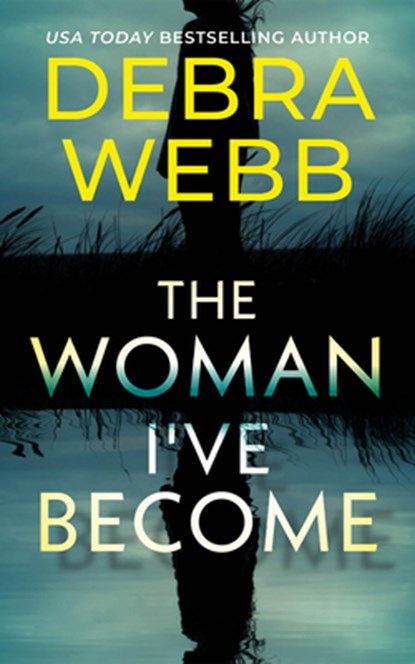 The Woman I've Become, Debra Webb - Paperback - 9781662533570