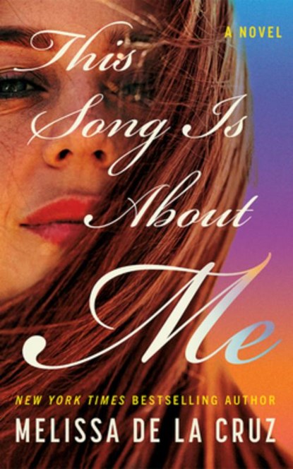 This Song Is About Me, Melissa de la Cruz - Paperback - 9781662533686