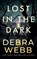 Lost in the Dark, Debra Webb - Paperback - 9781662534515