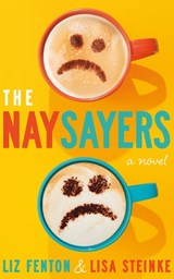 The Naysayers - Liz Fenton ; Lisa Steinke - 9781662535185