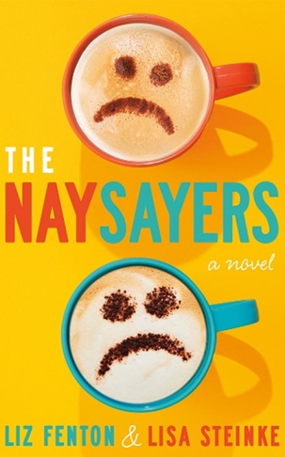 The Naysayers, Liz Fenton ; Lisa Steinke - Paperback - 9781662535185