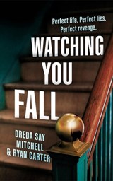 Watching You Fall - Dreda Say Mitchell ; Ryan Carter - 9781662535734