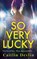So Very Lucky, Caitlin Devlin - Paperback - 9781662536168