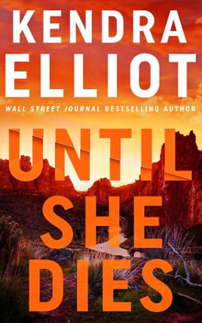 Until She Dies, Kendra Elliot - Paperback - 9781662536465