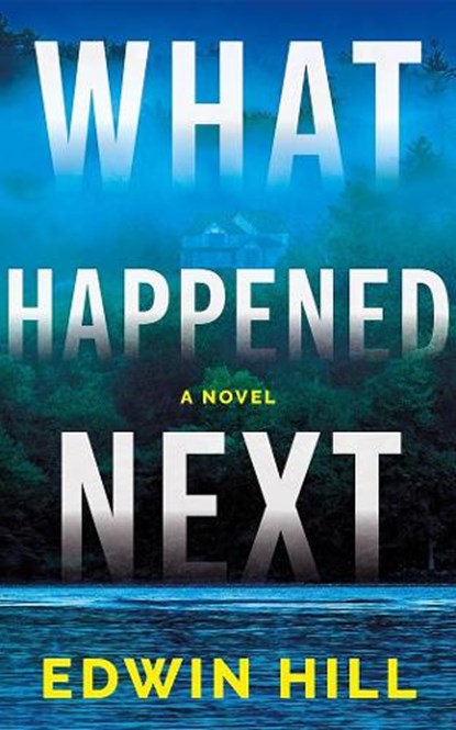 What Happened Next, Edwin Hill - Paperback - 9781662536854