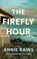 The Firefly Hour, Annie Rains - Paperback - 9781662538131