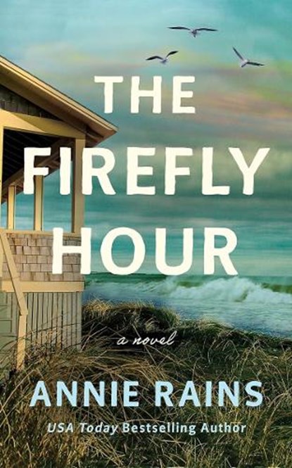 The Firefly Hour, Annie Rains - Paperback - 9781662538131