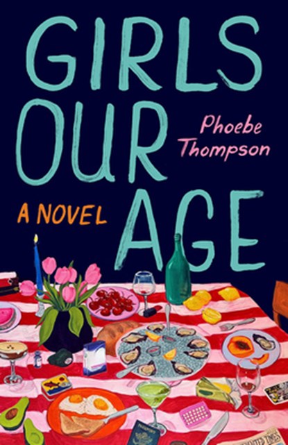 Girls Our Age, Phoebe Thompson - Gebonden - 9781662539213