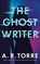 The Ghostwriter, A. R. Torre - Paperback - 9781662540523