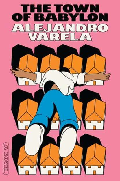 The Town of Babylon, Alejandro Varela - Ebook - 9781662601040
