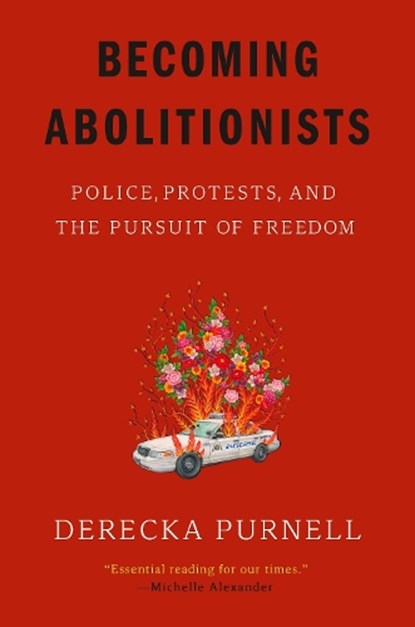Becoming Abolitionists, Derecka Purnell - Paperback - 9781662601668