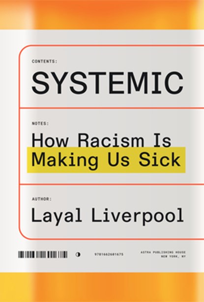 Systemic: How Racism Is Making Us Sick, Layal Liverpool - Gebonden - 9781662601675
