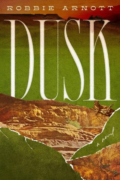 Dusk, Robbie Arnott - Gebonden - 9781662603303