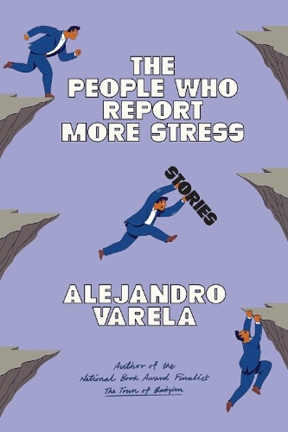 The People Who Report More Stress, Alejandro Varela - Paperback - 9781662603396