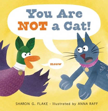 You Are Not a Cat!, Sharon G. Flake - Paperback - 9781662620584
