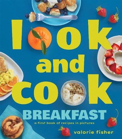 Look and Cook Breakfast, Valorie Fisher - Gebonden - 9781662620683