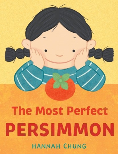 The Most Perfect Persimmon, Hannah Chung - Gebonden - 9781662620843