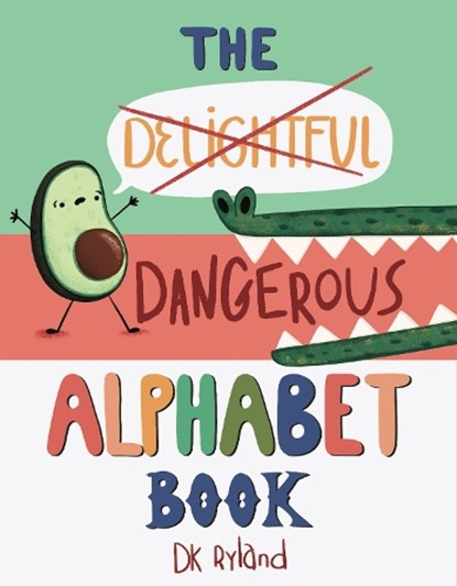 The Dangerous Alphabet Book, DK Ryland - Gebonden - 9781662620898