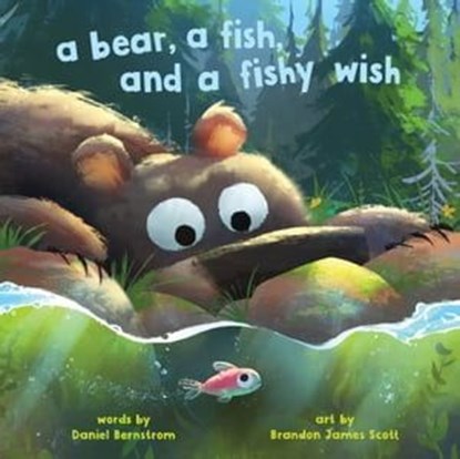A Bear, a Fish, and a Fishy Wish, Daniel Bernstrom - Ebook - 9781662640681